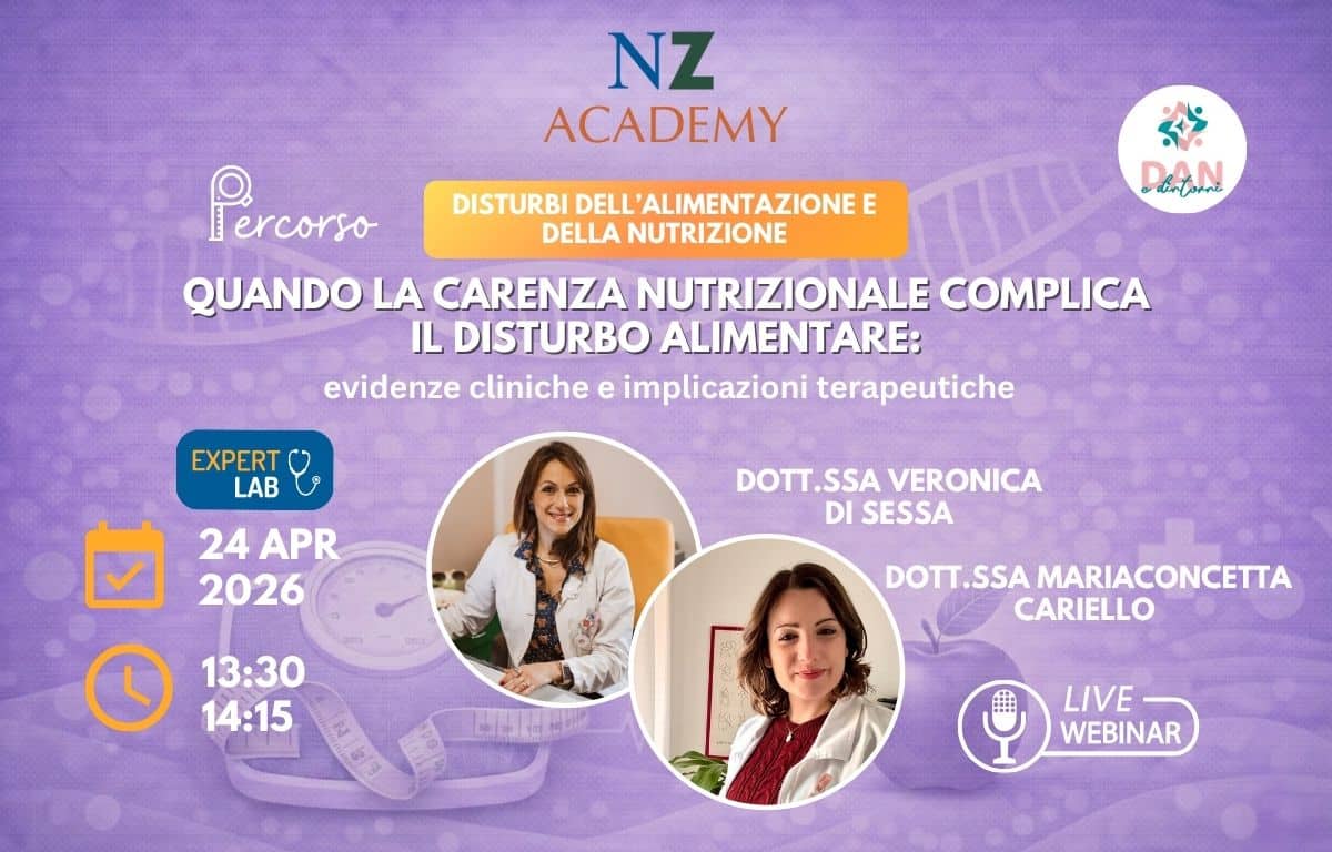 Webinar di NZ Academy sui disturbi dell’alimentazione, il 24 aprile 2026 (13:30–14:15), con Veronica Di Sessa e Mariaconcetta Cariello.